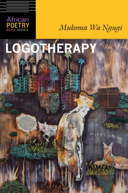 Book cover of: Logotherapy. By: Mũkoma wa Ngũgĩ