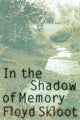 Book cover of: In the Shadow of Memory. By: Floyd Skloot