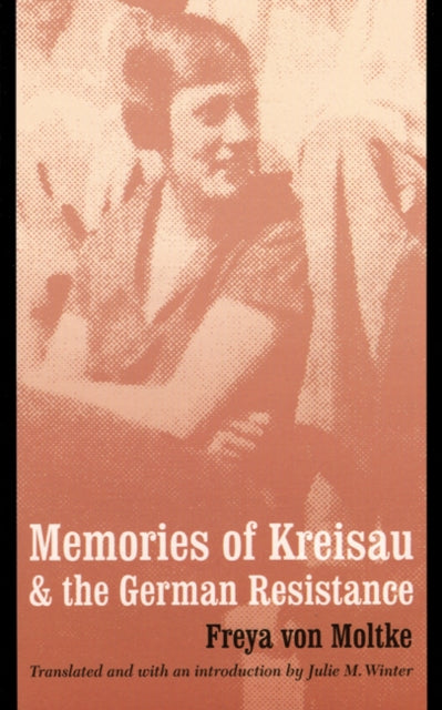 Book cover of: Memories of Kreisau and the German Resistance. By: Freya von Moltke