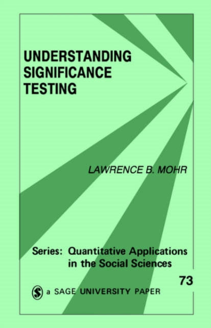 Book cover of: Understanding Significance Testing. By: Lawrence B. Mohr