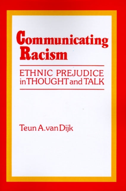 Book cover of: Communicating Racism. By: Teun A. van Dijk
