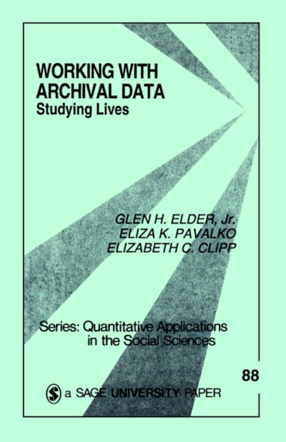 Book cover of: Working With Archival Data. By: Glen H. Elder