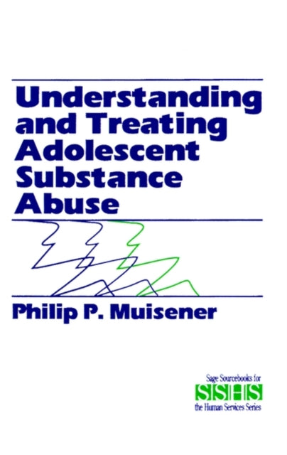 Book cover of: Understanding and Treating Adolescent Substance Abuse