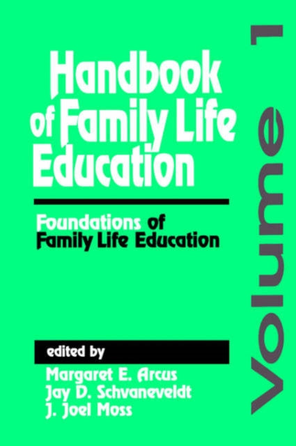 Book cover of: Handbook of Family Life Education. By: Margaret E. Arcus