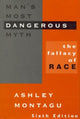 Book cover of: Man's Most Dangerous Myth. By: Ashley Montagu