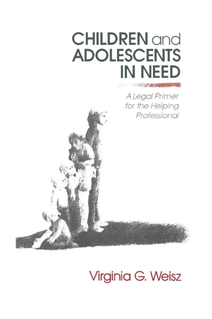 Book cover of: Children and Adolescents in Need. By: Virginia G. Weisz