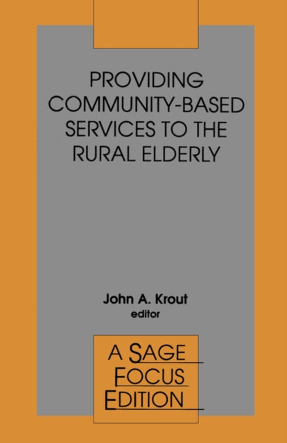 Book cover of: Providing Community-Based Services to the Rural Elderly