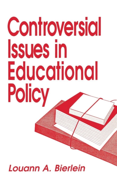 Book cover of: Controversial Issues in Educational Policy