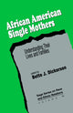 Book cover of: African American Single Mothers. By: Bette J. Dickerson