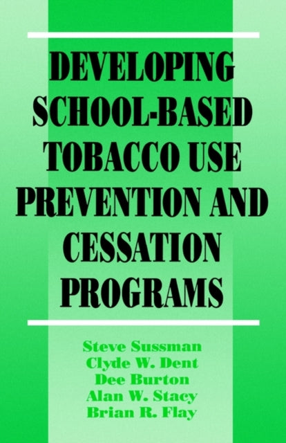 Book cover of: Developing School-Based Tobacco Use Prevention and Cessation Programs