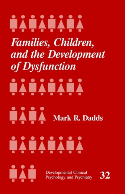 Book cover of: Families, Children and the Development of Dysfunction