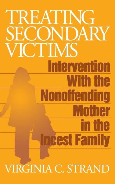 Book cover of: Treating Secondary Victims. By: Virginia C. Strand