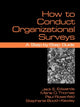 Book cover of: How To Conduct Organizational Surveys. By: Jack E. Edwards