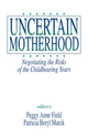 Book cover of: Uncertain Motherhood
