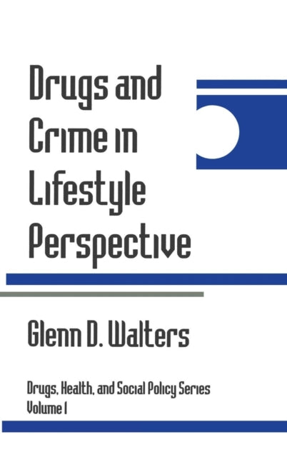 Book cover of: Drugs and Crime in Lifestyle Perspective