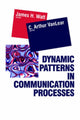 Book cover of: Dynamic Patterns in Communication Processes