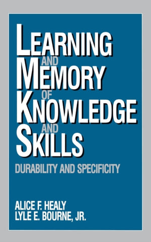Learning and Memory of Knowledge and Skills