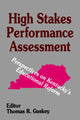 Book cover of: High Stakes Performance Assessment. By: Thomas R. Guskey