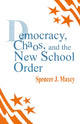 Book cover of: Democracy, Chaos, and the New School Order