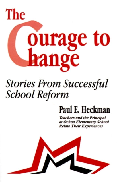 Book cover of: Courage to Change. By: Paul E. Heckman
