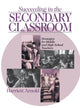Book cover of: Succeeding in the Secondary Classroom. By: Harriett Arnold