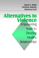 Book cover of: Alternatives to Violence. By: David Wolfe