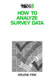 Book cover of: How to Analyze Survey Data. By: Arlene Fink
