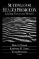 Book cover of: Settings for Health Promotion