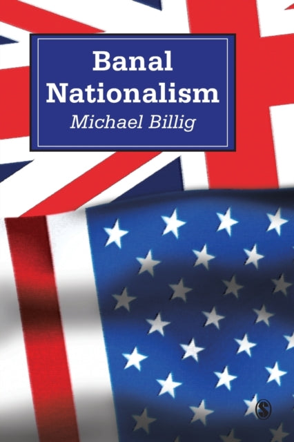 Book cover of: Banal Nationalism