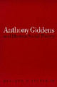 Book cover of: Anthony Giddens and Modern Social Theory