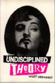 Book cover of: Undisciplined Theory