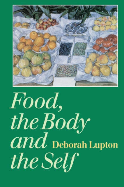 Book cover of: Food, the Body and the Self