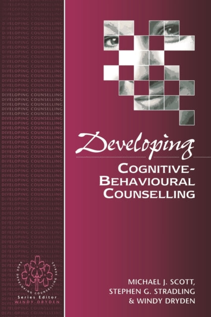 Book cover of: Developing Cognitive-Behavioural Counselling