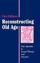 Book cover of: Reconstructing Old Age