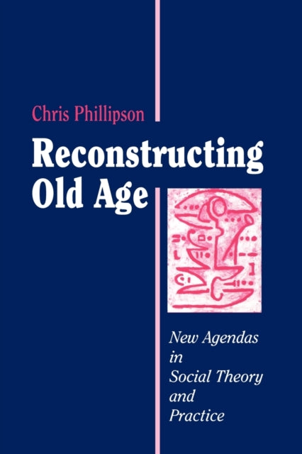 Book cover of: Reconstructing Old Age