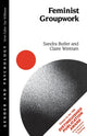 Book cover of: Feminist Groupwork