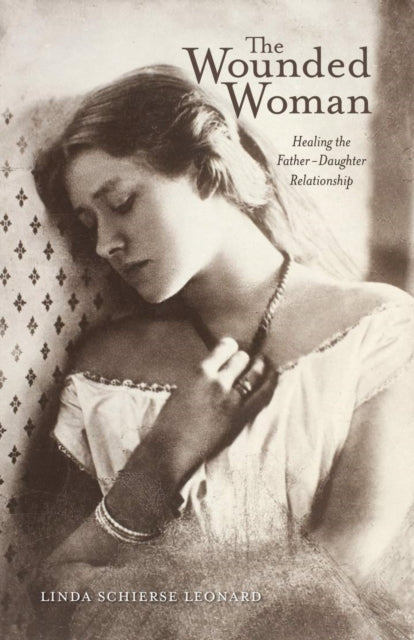 Book cover of: Wounded Woman. By: Linda Schierse Leonard