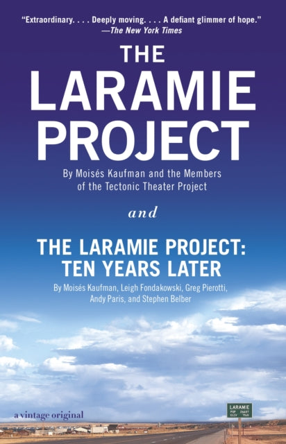 Laramie Project and The Laramie Project: Ten Years Later 9780804170390 Moises Kaufman