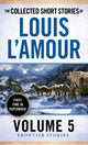 Book cover of: Collected Short Stories of Louis L'Amour, Volume 5. By: Louis L'Amour