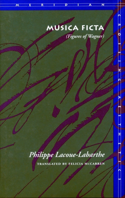 Book cover of: Musica Ficta. By: Philippe Lacoue-Labarthe