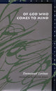 Book cover of: Of God Who Comes to Mind