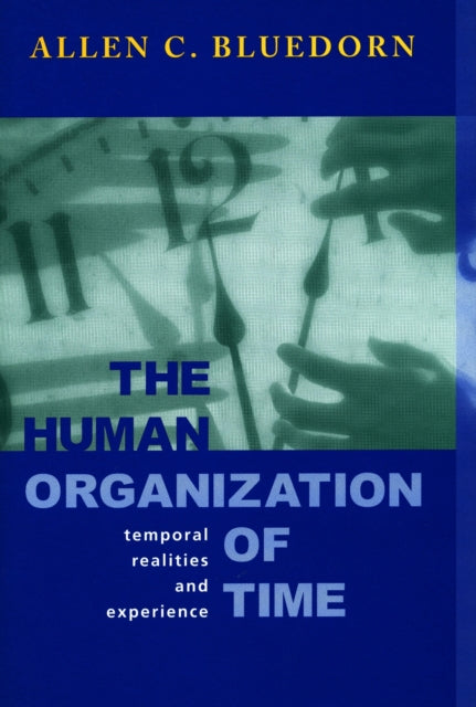 Book cover of: Human Organization of Time. By: Allen Bluedorn