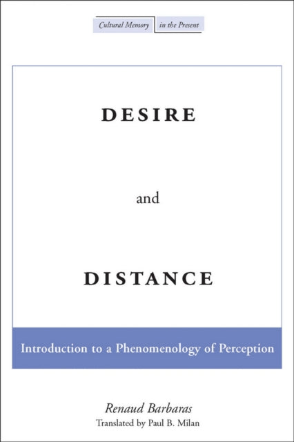 Book cover of: Desire and Distance. By: Renaud Barbaras
