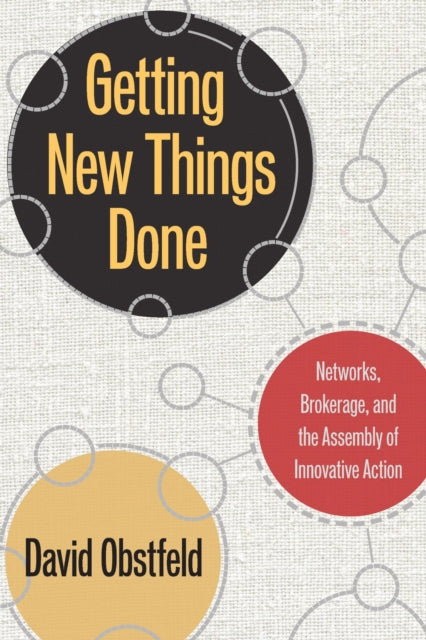 Book cover of: Getting New Things Done. By: David Obstfeld