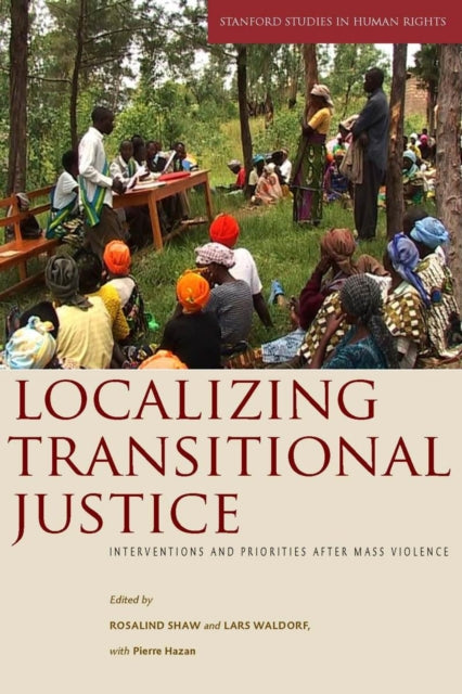 Book cover of: Localizing Transitional Justice