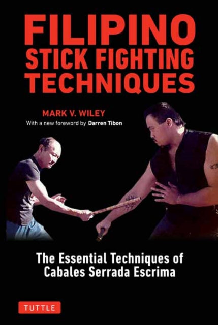 Book cover of: Filipino Stick Fighting Techniques. By: Mark V. Wiley