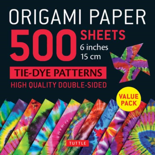 Book cover of: Origami Paper 500 sheets Tie-Dye Patterns 6" (15 cm). By: Tuttle Tuttle Publishing