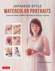 Book cover of: Japanese Style Watercolor Portraits. By: Hiroko Shibasaki
