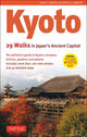 Book cover of: Kyoto, 29 Walks in Japan's Ancient Capital. By: Martin, John H.