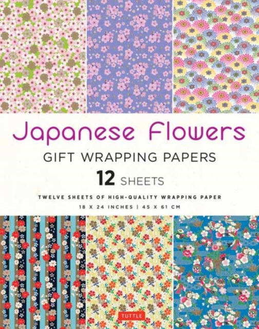 Book cover of: Japanese Flowers Gift Wrapping Papers - 12 sheets. By: Tuttle Tuttle Studio
